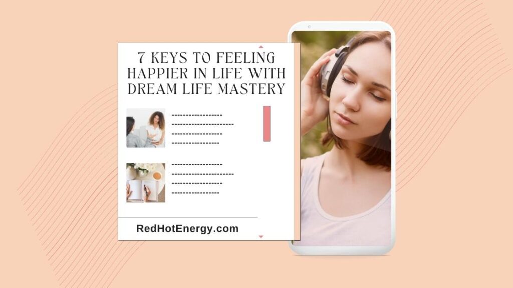 7 Keys to Feeling Happier in Life with Dream Life Mastery banner image