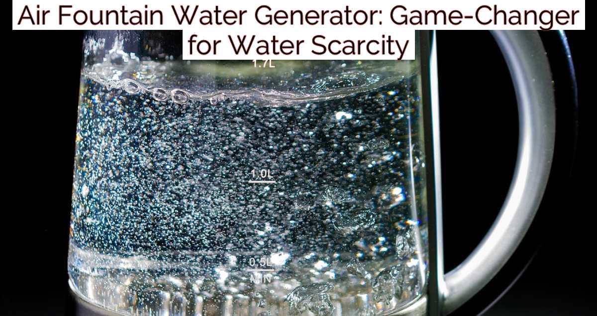 Air Fountain Water Generator: Game-Changer for Water Scarcity